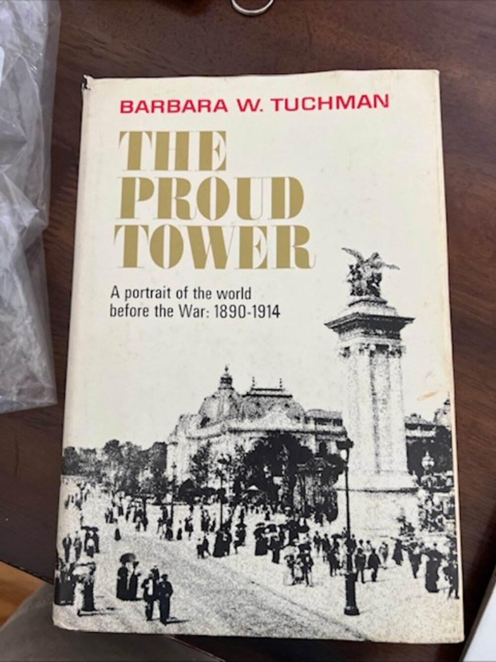 The Proud Tower by Barbara W. Tuchman 1966 HCDJ VTG Book
